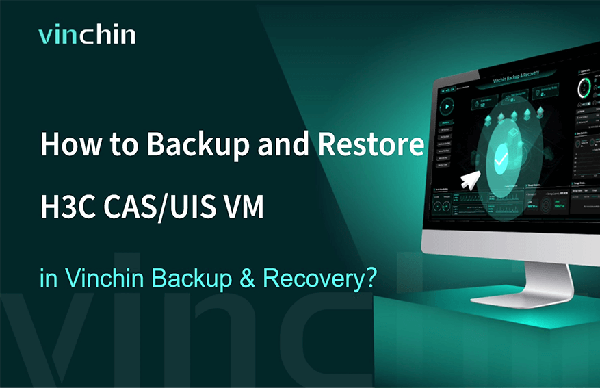 How to Backup and Restore VM on H3C in Vinchin Backup & Recovery ...