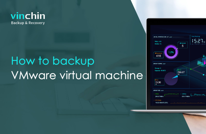 สำรองข้อมูลเวลาจริงของเครื่องเสมือน VMware ของคุณด้วย Vinchin Backup & Recovery