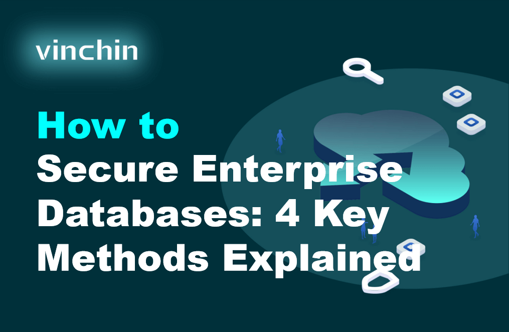 Fresh Look at 4 Best Practices To Secure Enterprise Database