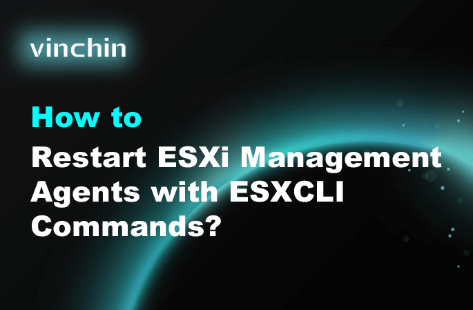 How to Restart ESXi Management Agents with ESXCLI Commands?