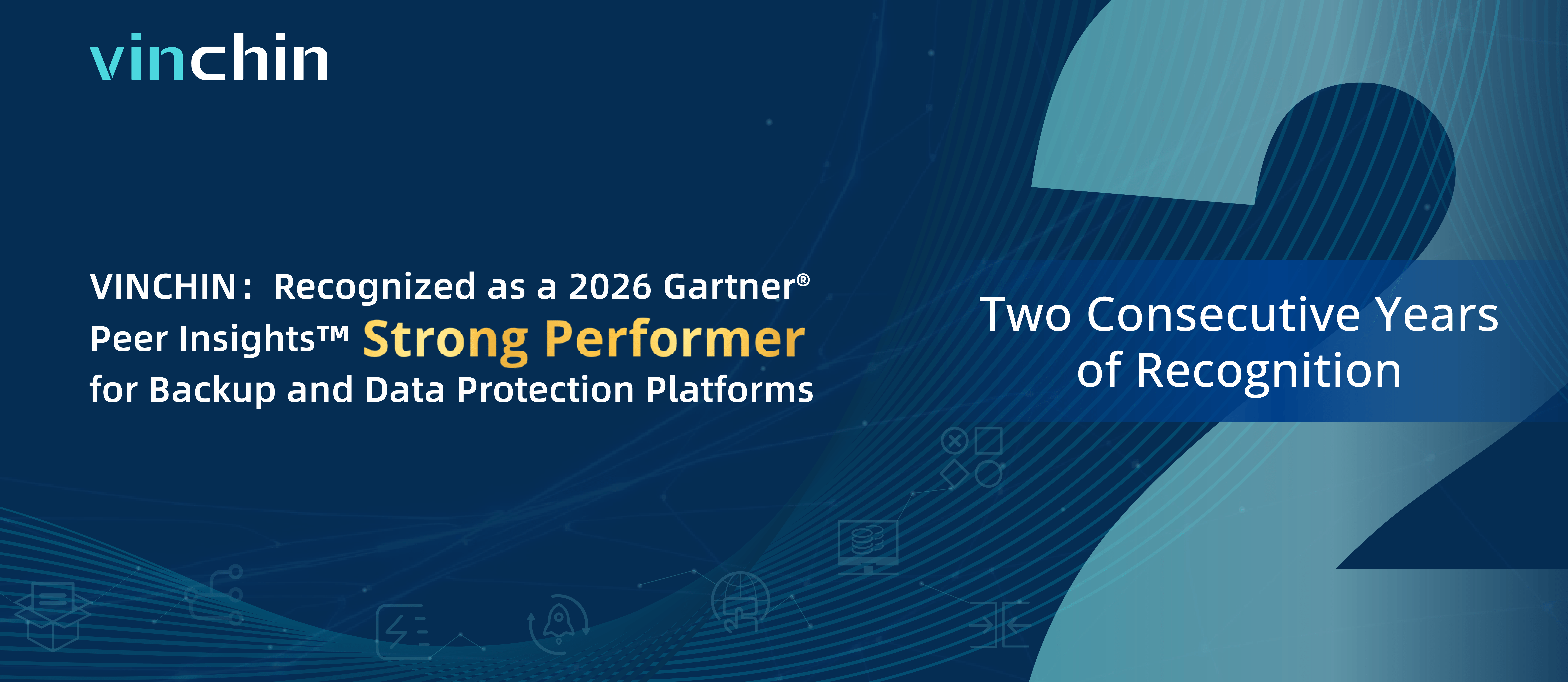 vinchin-recognized-as-a-strong-performer-for-two-consecutive-years-in-the-2026-gartner®-peer-insights™-voice-of-the-customer
