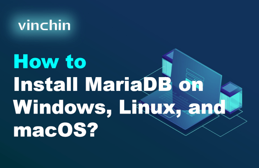 How to Install MariaDB on Windows, Linux, and macOS?