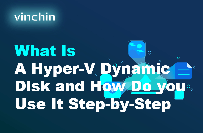 Vmware Dynamic Disk What Is a Hyper-V Dynamic Disk and How Do You Use It Step-by-Step ...