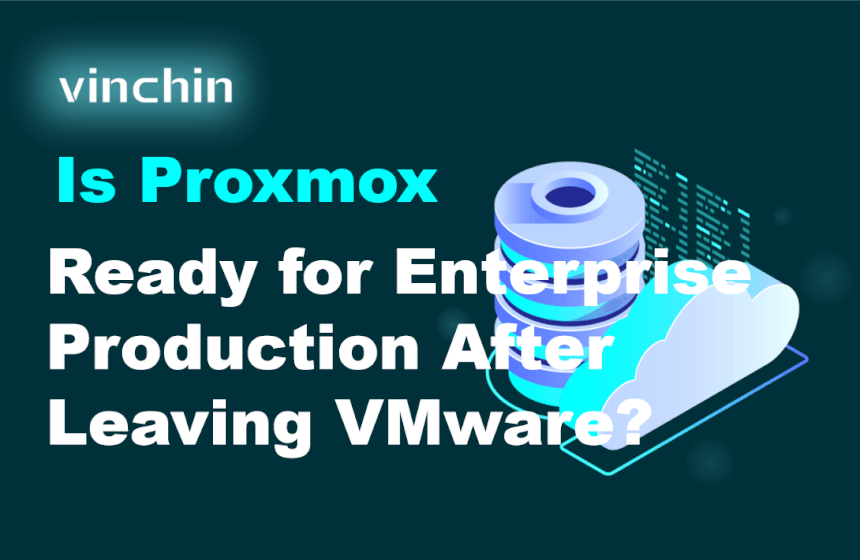 is-proxmox-ready-for-enterprise-production-after-leaving-vmware?