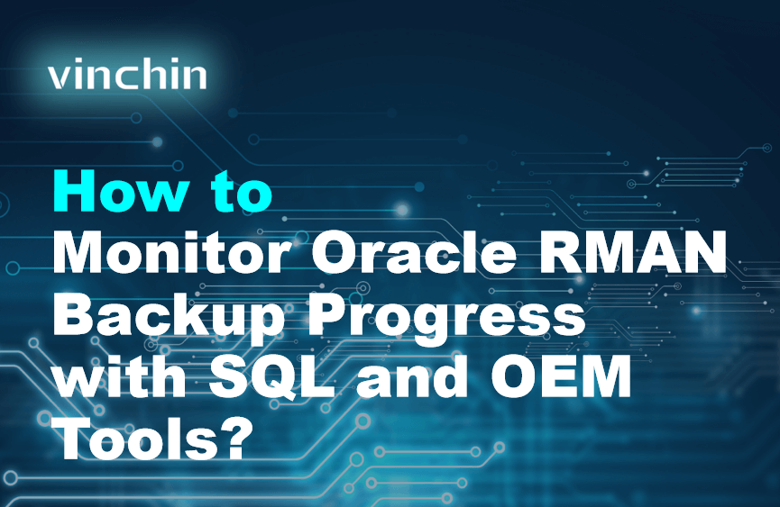 Oracle Object Store Backup Rman How to Monitor Oracle RMAN Backup Progress with SQL and OEM Tools ...
