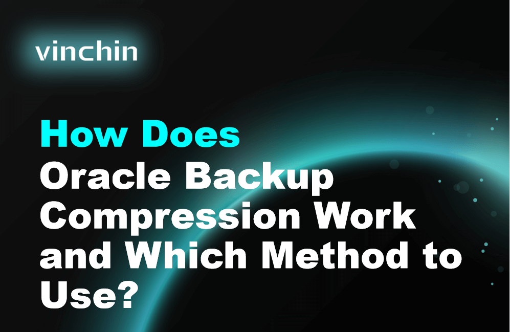 How Does Oracle Backup Compression Work and Which Method to Use ...