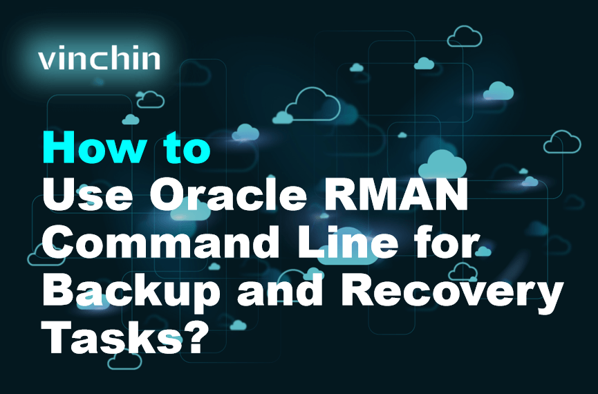 How to Use Oracle RMAN Command Line for Backup and Recovery Tasks ...
