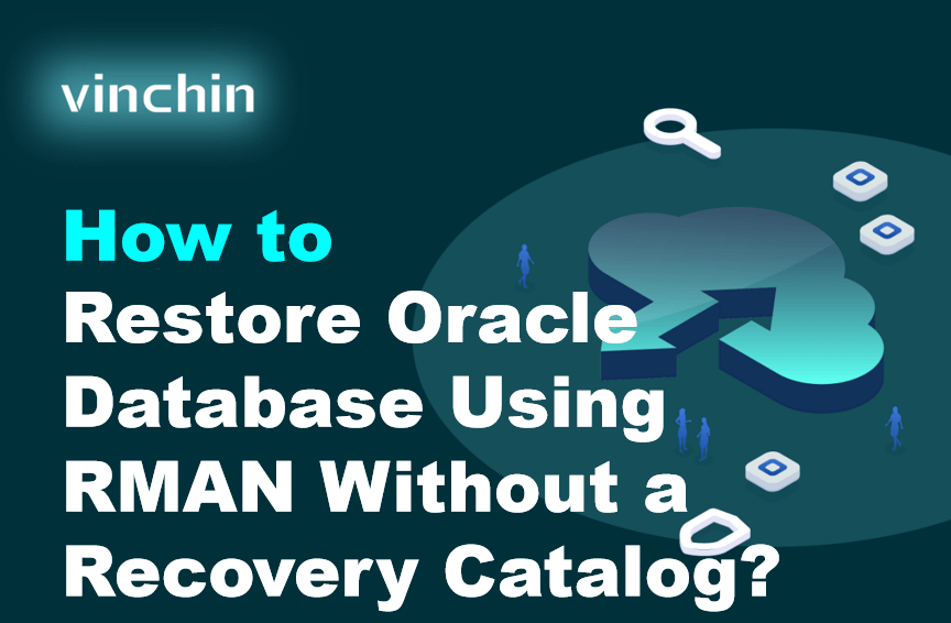 Oracle Rman Recivery How to Restore Oracle Database Using RMAN Without a Recovery Catalog ...