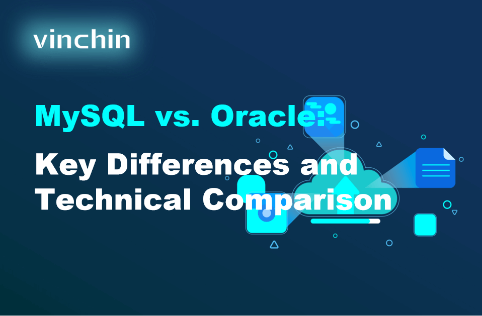 MySQL vs. Oracle: Principais Diferenças e Comparação Técnica | Vinchin ...