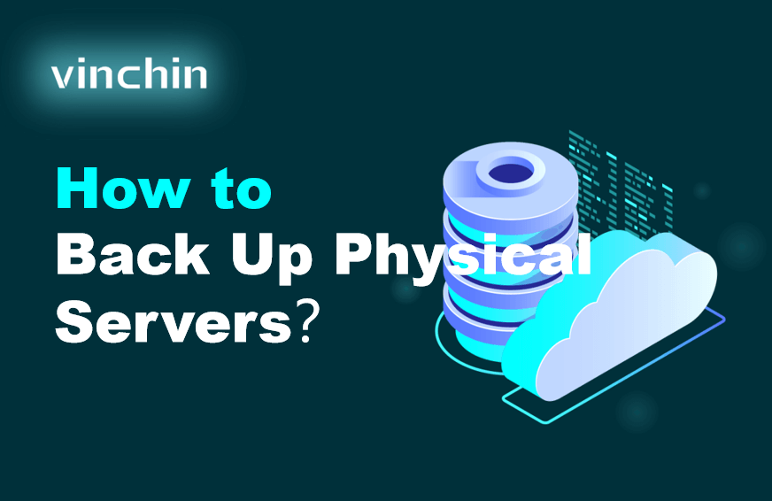 How to Back Up Physical Servers?