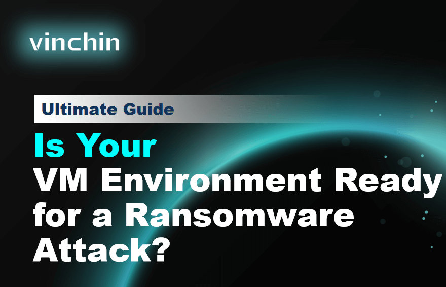 Azure Virtual Machine Ransomware Is Your VM Environment Ready for a Ransomware Attack? | Vinchin Backup