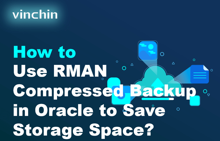 How to Use RMAN Compressed Backup in Oracle to Save Storage Space ...