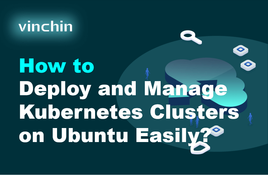 How to Deploy and Manage Kubernetes Clusters on Ubuntu Easily ...