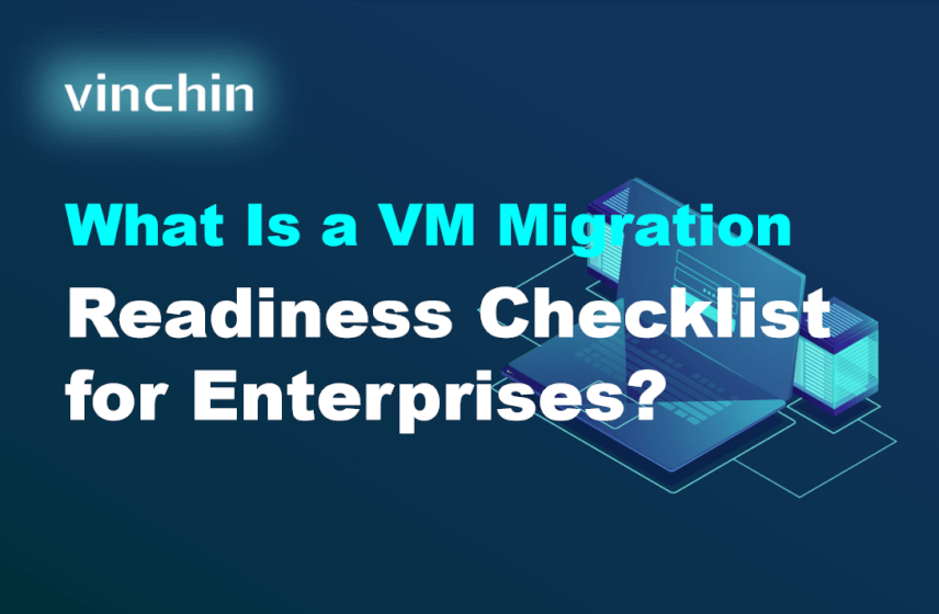 what-is-a-vm-migration-readiness-checklist-for-enterprises?