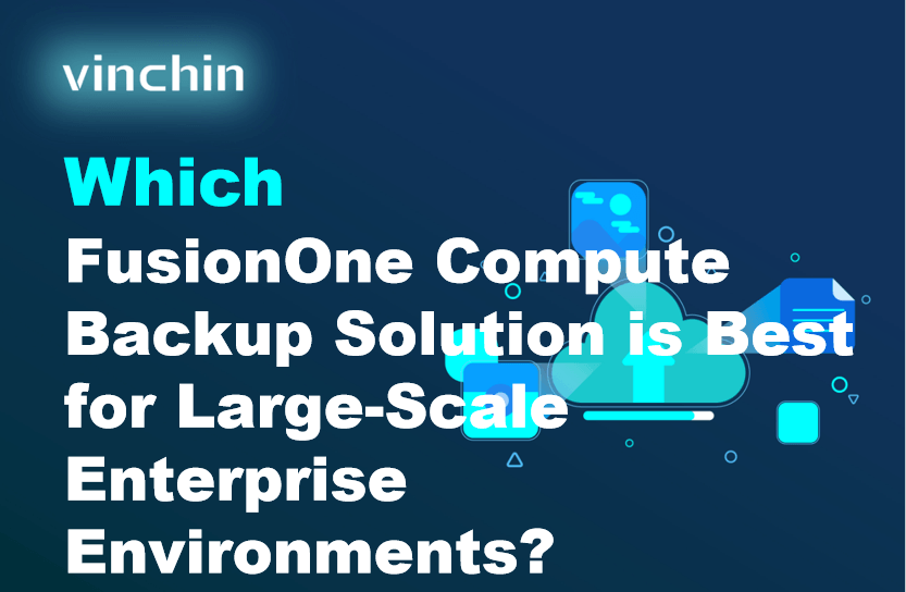 Which FusionOne Compute Backup Solution is Best for Large-Scale Enterprise Environments?