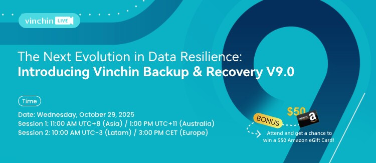 vinchin-to-host-global-webinar:-the-next-evolution-in-data-resilience-with-backup-&-recovery-v9.0