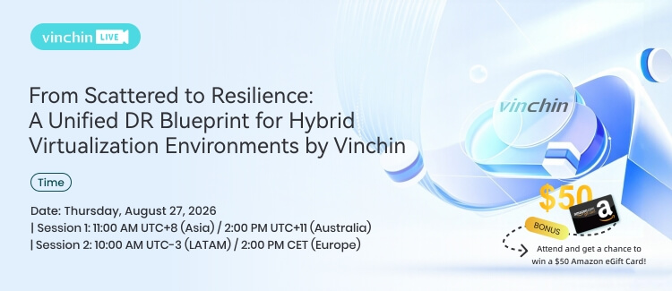 vinchin-to-host-webinar-on-building-a-unified-disaster-recovery-blueprint-for-hybrid-virtualization-environments