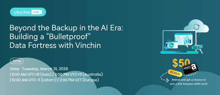 vinchin-to-host-world-backup-day-webinar-on-building-a-“bulletproof”-data-fortress-in-the-ai-era