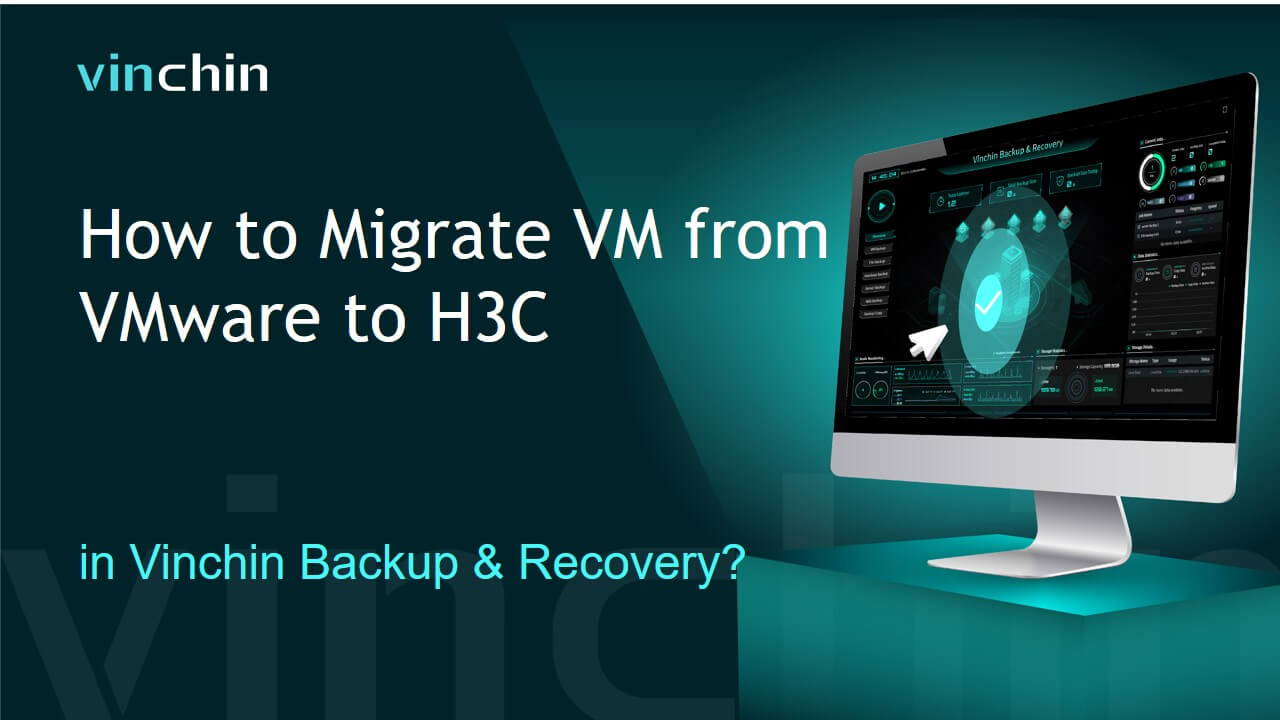 How to Migrate VM from VMware to H3C in Vinchin Backup & Recovery?