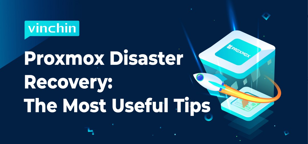 Proxmox Disaster Recovery: The Most Useful Tips