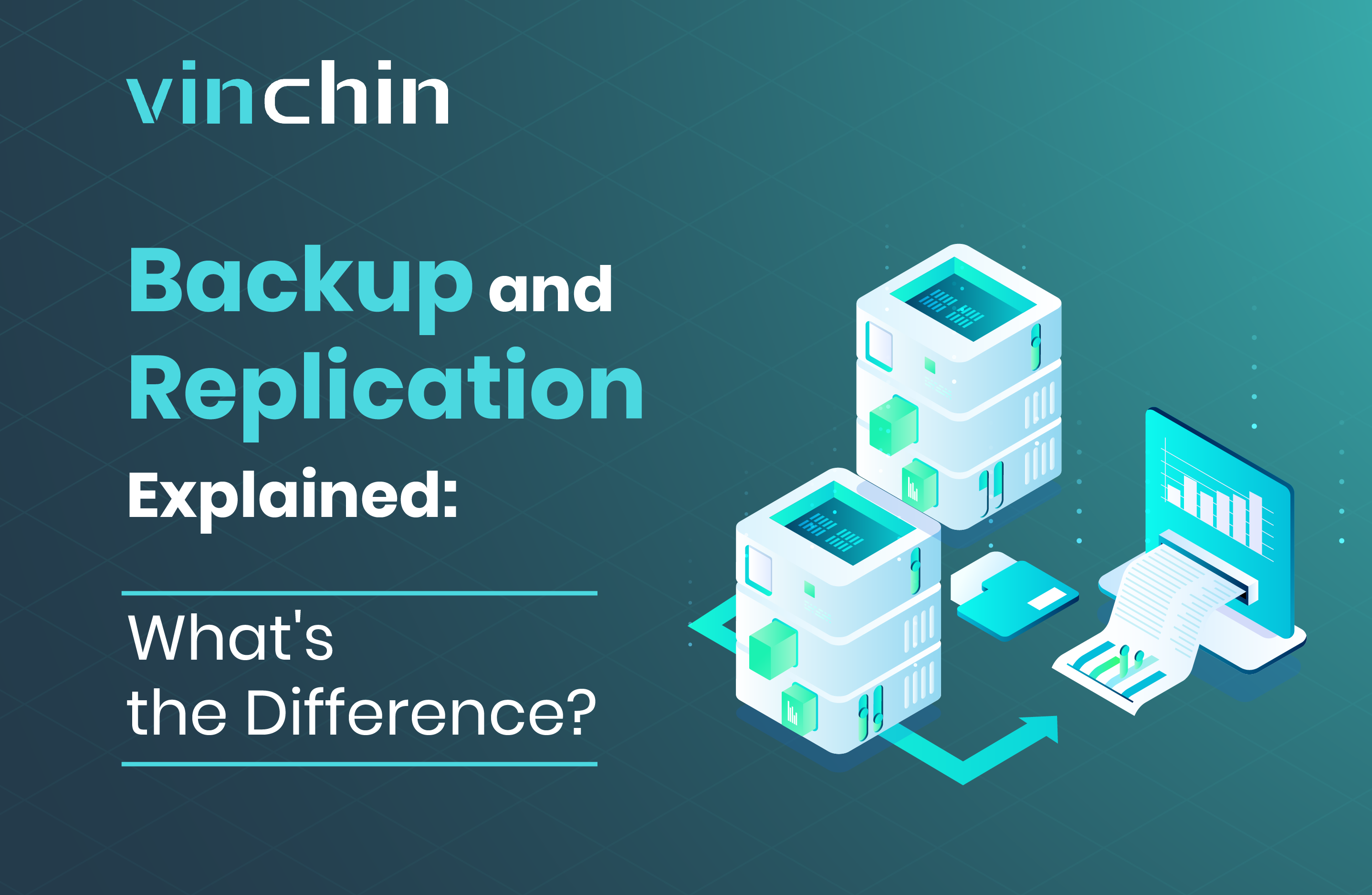 Backup and Replication Explained: What’s the Difference?