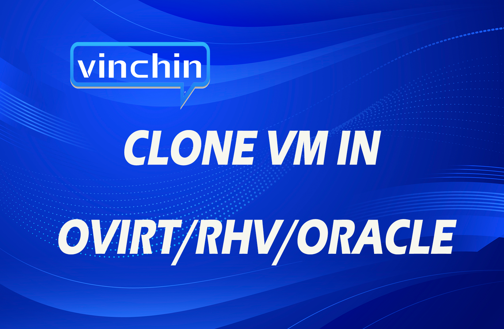 كيفية استنساخ الآلة الافتراضية في oVirt/RHV/Oracle بسهولة؟