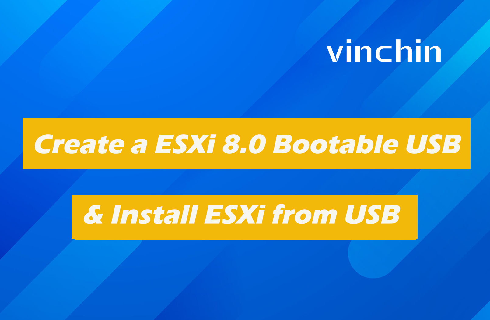 How to Create an ESXi 8.0 Bootable USB and Install ESXi from USB on