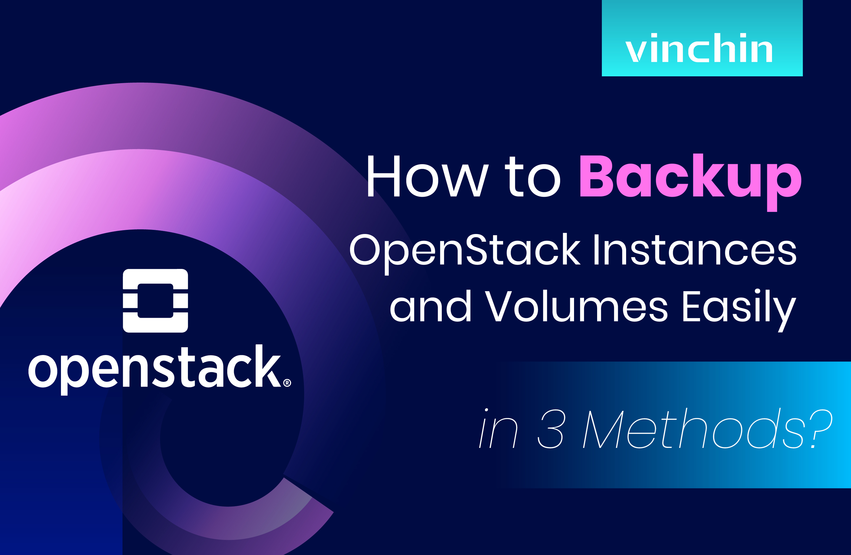 How to Backup OpenStack Instances and Volumes Easily in 3 Methods?