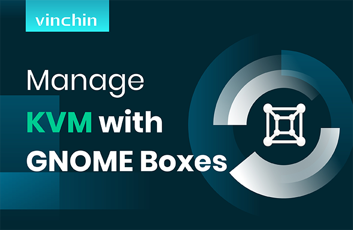 GNOME Boxes Manage KVM