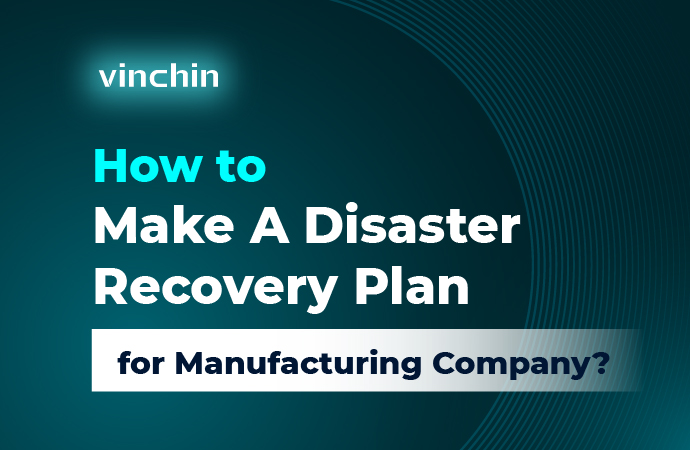 Make a disaster recovery plan for manufacturing company