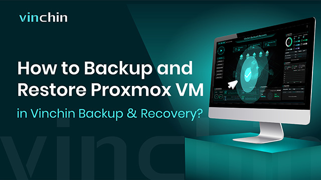 Jak wykonać kopię zapasową i przywrócić Proxmox VM w Vinchin Backup & Recovery?